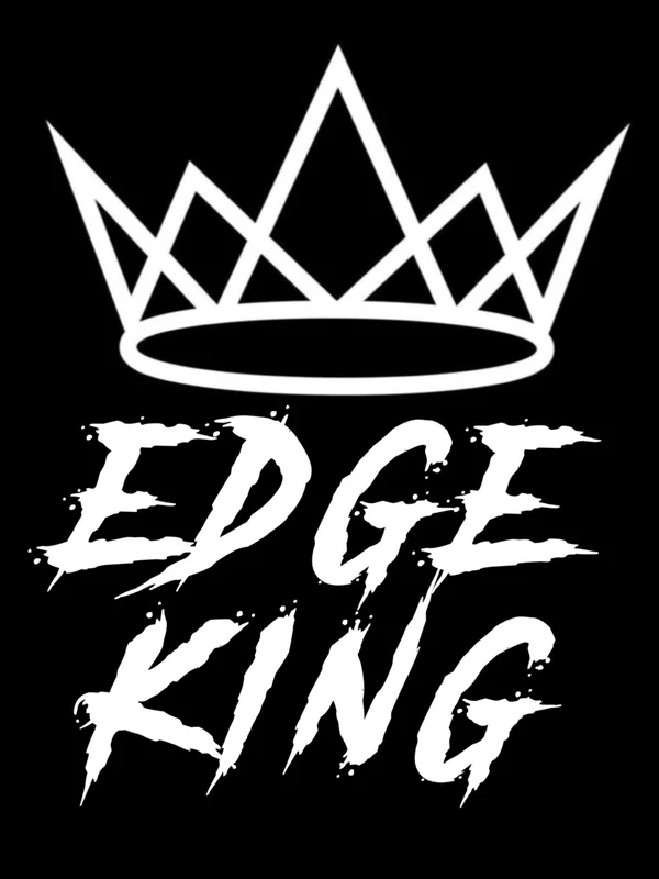 Edge King 😈💦